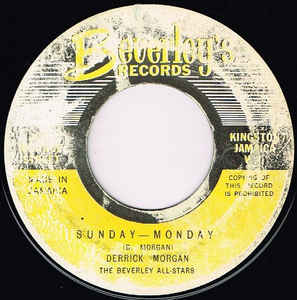 Derrick Morgan, The Beverley All-Stars* ‎– Sunday-Monday / Be St
