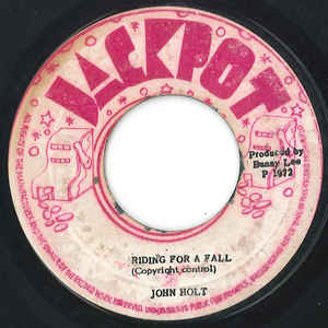 John Holt ‎– What Life's About / Riding For A Fall