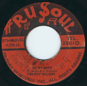 Delroy Wilson ‎– Be My Wife