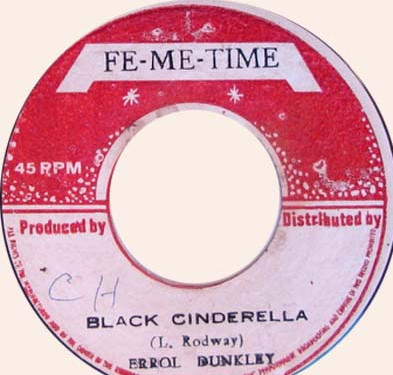 Errol Dunkley / Fe-Me-Time All Stars* ‎– Black Cinderella / Cind