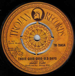 Jimmy Cliff ‎– Those Good Good Old Days