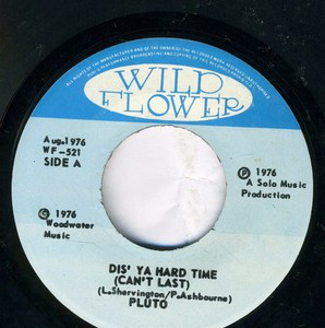 Pluto* ‎– Dis' Ya Hard Time (Can't Last)