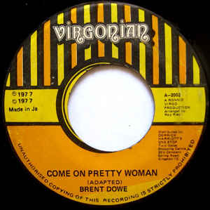 Brent Dowe ‎– Come On Pretty Woman