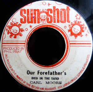 Carl Moore (2) ‎– Our Forefather's Died In The Sand