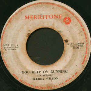 Delroy Wilson ‎– You Keep On Running / Call On Me