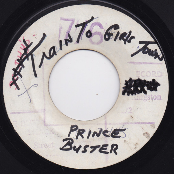 Prince Buster ‎– Train To Girls Town / Going To Ethiopia (Rasta