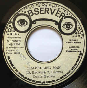 Denis Brown* ‎– Travelling Man / Staright To Bunny Lee Head