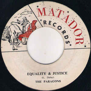 The Paragons / I-Roy & The Paragons ‎– Equality And Justice / So