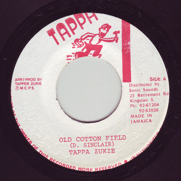 Tappa Zukie* ‎– Old Cotton Field